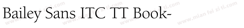 Bailey Sans ITC TT Book字体转换
